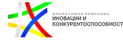 Оперативна програма - Иновации и конкурентоспособност Оперативна програма - Иновации и конкурентоспособност